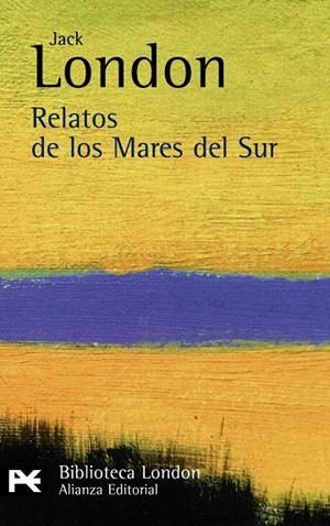RELATOS DE LOS MARES DEL SUR - LB | 9788420665528 | LONDON, JACK | Librería Castillón - Comprar libros online Aragón, Barbastro