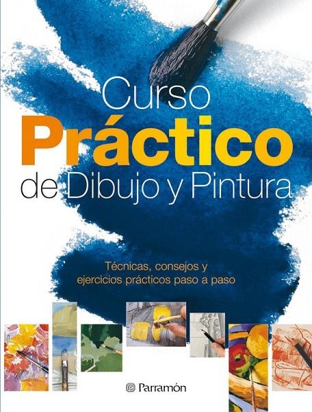 CURSO PRACTICO DE DIBUJO Y PINTURA | 9788434233713 | Librería Castillón - Comprar libros online Aragón, Barbastro