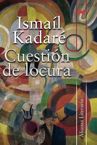 CUESTION DE LOCURA | 9788420682754 | KADARE, ISMAIL | Librería Castillón - Comprar libros online Aragón, Barbastro