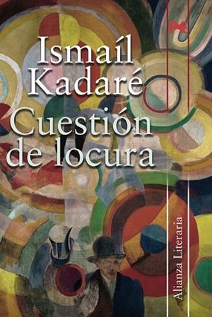 CUESTION DE LOCURA | 9788420682754 | KADARE, ISMAIL | Librería Castillón - Comprar libros online Aragón, Barbastro