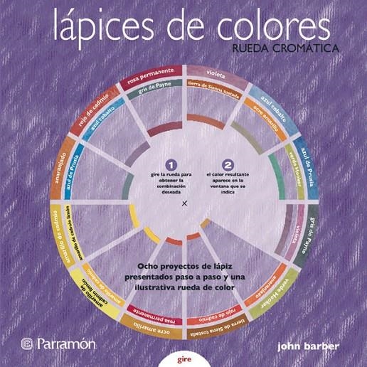 LAPICES DE COLORES : RUEDA CROMATICA | 9788434233522 | BARBER, JOHN | Librería Castillón - Comprar libros online Aragón, Barbastro