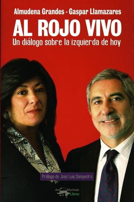 Al rojo vivo | 9788477744702 | Grandes, Almudena/Llamazares, Gaspar | Librería Castillón - Comprar libros online Aragón, Barbastro
