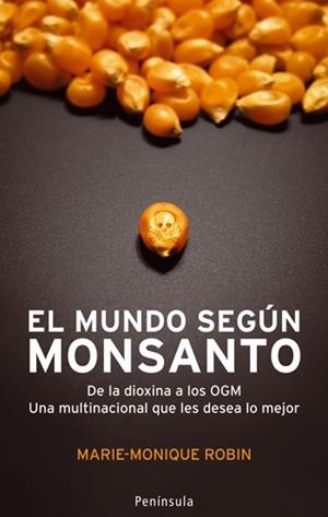 MUNDO SEGÚN MONSANTO, EL | 9788483078402 | ROBIN, MARIE-MONIQUE | Librería Castillón - Comprar libros online Aragón, Barbastro