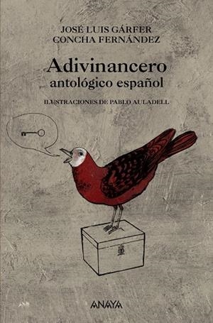 ADIVINANCERO ANTOLOGICO ESPAÑOL | 9788466776899 | GARFER, JOSE LUIS; FERNANDEZ, CONCHA | Librería Castillón - Comprar libros online Aragón, Barbastro