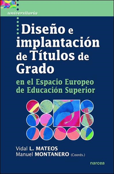 DISEÑO E IMPLANTACION DE TITULOS DE GRADO | 9788427716292 | MATEOS, VIDAL L.; MONTANERO, MANUEL | Librería Castillón - Comprar libros online Aragón, Barbastro