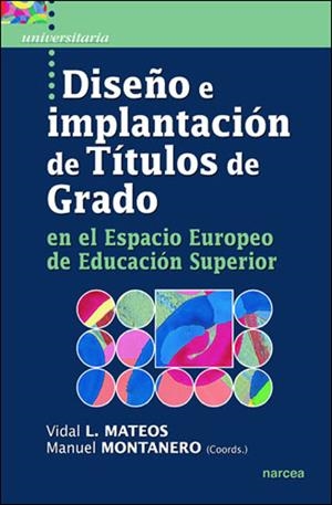 DISEÑO E IMPLANTACION DE TITULOS DE GRADO | 9788427716292 | MATEOS, VIDAL L.; MONTANERO, MANUEL | Librería Castillón - Comprar libros online Aragón, Barbastro