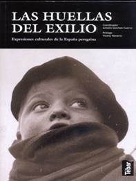 HUELLAS DEL EXILIO, LAS | 9788473603102 | SANCHEZ CUERVO, ANTOLIN | Librería Castillón - Comprar libros online Aragón, Barbastro