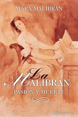 MALIBRAN, LA : PASION Y MUERTE | 9788427034938 | MALIBRAN, MARA | Librería Castillón - Comprar libros online Aragón, Barbastro