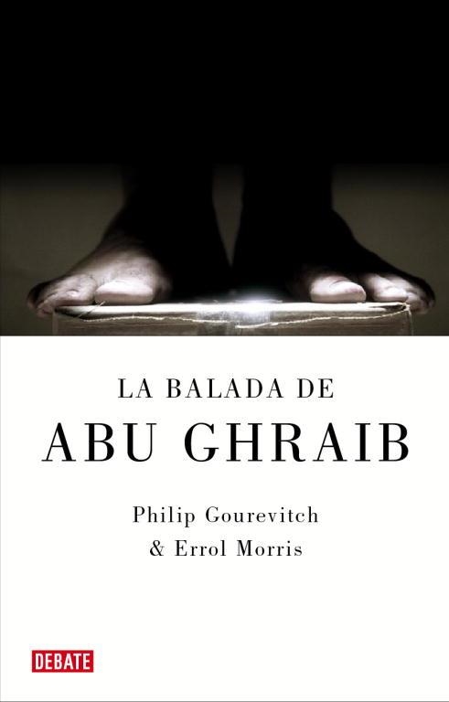 BALADA DE ABU GHRAIB, LA | 9788483067604 | Errol Morris Philip Gourevitch | Librería Castillón - Comprar libros online Aragón, Barbastro