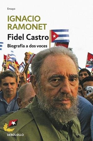 FIDEL CASTRO : BIOGRAFIA A DOS VOCES ED.08 | 9788483463161 | Ignacio Ramonet | Librería Castillón - Comprar libros online Aragón, Barbastro