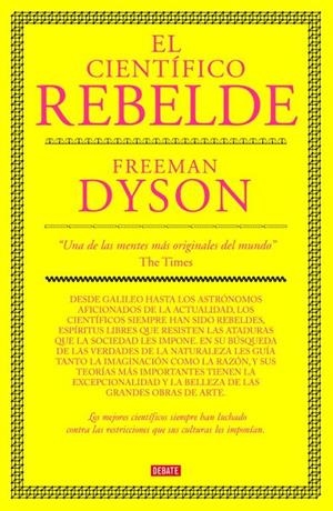 CIENTIFICO REBELDE, EL | 9788483067673 | DYSON, FREEMAN | Librería Castillón - Comprar libros online Aragón, Barbastro