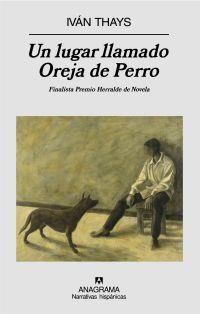 UN LUGAR LLAMADO OREJA DE PERRO - FIN.PR.HERRALDE 2008 | 9788433971821 | THAYS, IVAN | Librería Castillón - Comprar libros online Aragón, Barbastro
