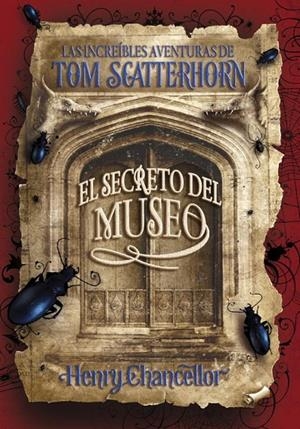 INCREIBLES AVENTURAS DE TOM SCATTERHORN : SECRETO DEL MUSEO | 9788484414858 | CHANCELLOR, HENRY | Librería Castillón - Comprar libros online Aragón, Barbastro