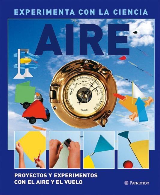 AIRE - EXPERIMENTA CON LA CIENCIA | 9788434234390 | Librería Castillón - Comprar libros online Aragón, Barbastro