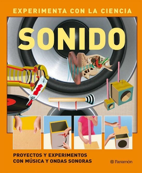 SONIDO - EXPERIMENTA CON LA CIENCIA | 9788434234352 | Librería Castillón - Comprar libros online Aragón, Barbastro