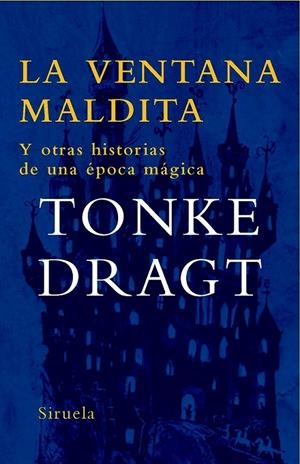 VENTANA MALDITA, LA | 9788498412437 | DRAGT, TONKE | Librería Castillón - Comprar libros online Aragón, Barbastro