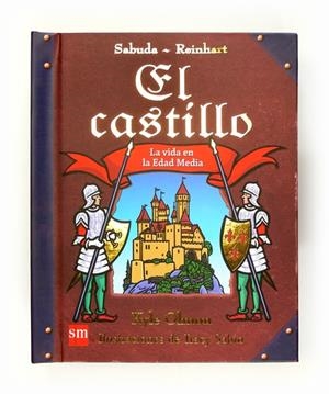 CASTILLO, EL : LA VIDA EN LA EDAD MEDIA | 9788467520170 | OLMON, KYLE | Librería Castillón - Comprar libros online Aragón, Barbastro