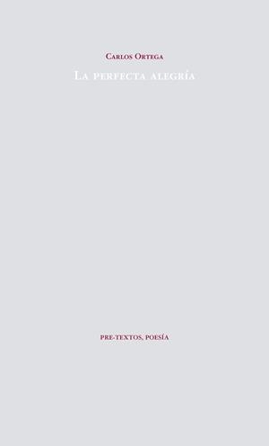 PERFECTA ALEGRIA, LA | 9788481919172 | ORTEGA, CARLOS | Librería Castillón - Comprar libros online Aragón, Barbastro