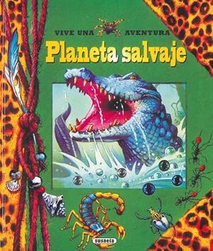 PLANETA SALVAJE - VIVE UNA AVENTURA | 9788430566037 | Librería Castillón - Comprar libros online Aragón, Barbastro