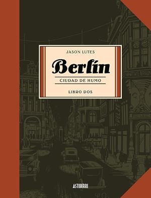 BERLIN 2 : CIUDAD DE HUMO | 9788496815742 | LUTES, JASON | Librería Castillón - Comprar libros online Aragón, Barbastro