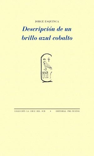 DESCRIPCION DE UN BRILLO AZUL COBALTO | 9788481919165 | ESQUINCA, JORGE | Librería Castillón - Comprar libros online Aragón, Barbastro