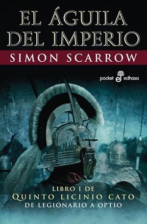 El águila del imperio - Quinto Licinio Cato 1 | 9788435017824 | SCARROW, SIMON | Librería Castillón - Comprar libros online Aragón, Barbastro