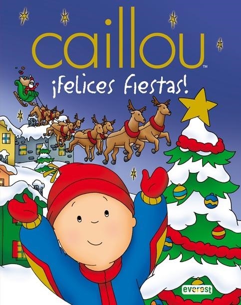 CAILLOU FELICES FIESTAS | 9788444162461 | Librería Castillón - Comprar libros online Aragón, Barbastro