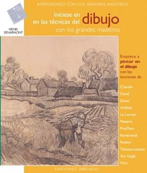 INICIESE EN LAS TECNICAS DEL DIBUJO CON LOS GRANDES MAESTROS | 9788497775007 | SENARMONT, HENRI | Librería Castillón - Comprar libros online Aragón, Barbastro