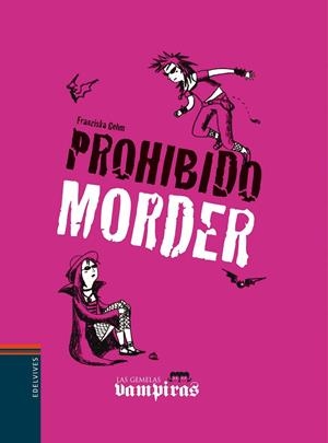 GEMELAS VAMPIRAS 2, LAS : PROHIBIDO MORDER | 9788426368928 | GEHM, FRANZISKA | Librería Castillón - Comprar libros online Aragón, Barbastro