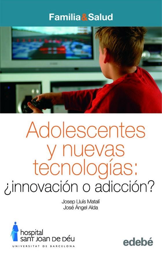 ADOLESCENTES Y NUEVAS TECNOLOGIAS | 9788423690824 | MATALI COSTA, JOSEP LLUIS; ALDA DIEZ, JOSE | Librería Castillón - Comprar libros online Aragón, Barbastro