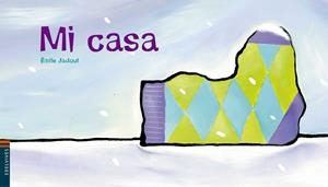 MI CASA | 9788426368539 | JADOUL, EMILIE | Librería Castillón - Comprar libros online Aragón, Barbastro
