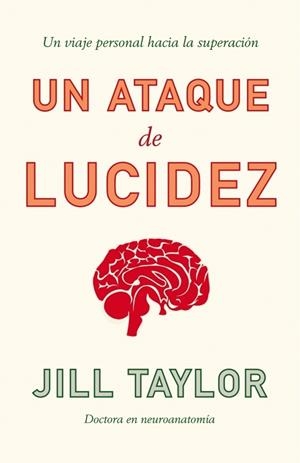 UN ATAQUE DE LUCIDEZ | 9788483068113 | TAYLOR, JILL B. | Librería Castillón - Comprar libros online Aragón, Barbastro