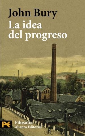 IDEA DEL PROGRESO, LA | 9788420663340 | BURY, JOHN | Librería Castillón - Comprar libros online Aragón, Barbastro