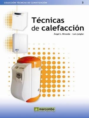 TECNICAS DE CALEFACCION | 9788426715296 | MIRANDA, ANGEL L.; JUTGLAR, LUIS | Librería Castillón - Comprar libros online Aragón, Barbastro