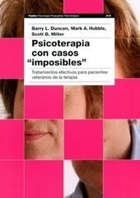 PSICOTERAPIA CON CASOS "IMPOSIBLES" : TRATAMIENTOS EFECTIVOS | 9788449314230 | DUNCAN BARRY | Librería Castillón - Comprar libros online Aragón, Barbastro