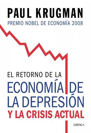 RETORNO DE LA ECONOMIA DE LA DEPRESION Y LA CRISIS ACTUAL, E | 9788474238570 | KRUGMAN, PAUL | Librería Castillón - Comprar libros online Aragón, Barbastro