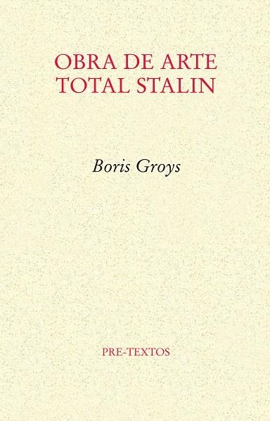 OBRA DE ARTE TOTAL STALIN | 9788481919257 | GROYS, BORIS | Librería Castillón - Comprar libros online Aragón, Barbastro