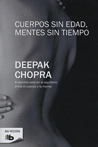 CUERPOS SIN EDAD MENTES SIN TIEMPO | 9788496778818 | CHOPRA, DEEPAK | Librería Castillón - Comprar libros online Aragón, Barbastro