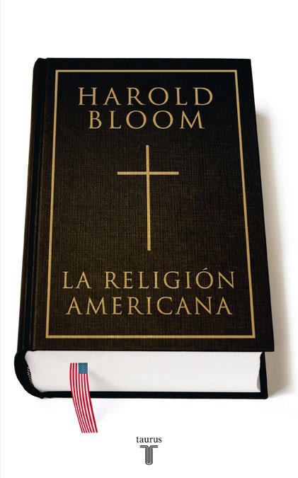 RELIGION AMERICANA, LA | 9788430606955 | Harold Bloom | Librería Castillón - Comprar libros online Aragón, Barbastro