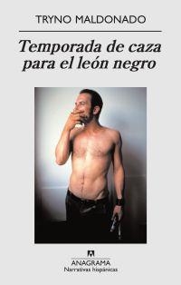 TEMPORADA DE CAZA PARA EL LEON NEGRO | 9788433971869 | MALDONADO, TRYNO | Librería Castillón - Comprar libros online Aragón, Barbastro