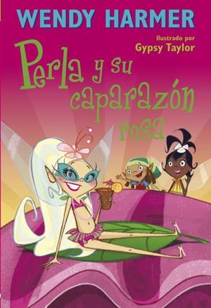 PERLA Y SU CAPARAZON ROSA | 9788448828578 | Gypsy Taylor Wendy Harmer | Librería Castillón - Comprar libros online Aragón, Barbastro