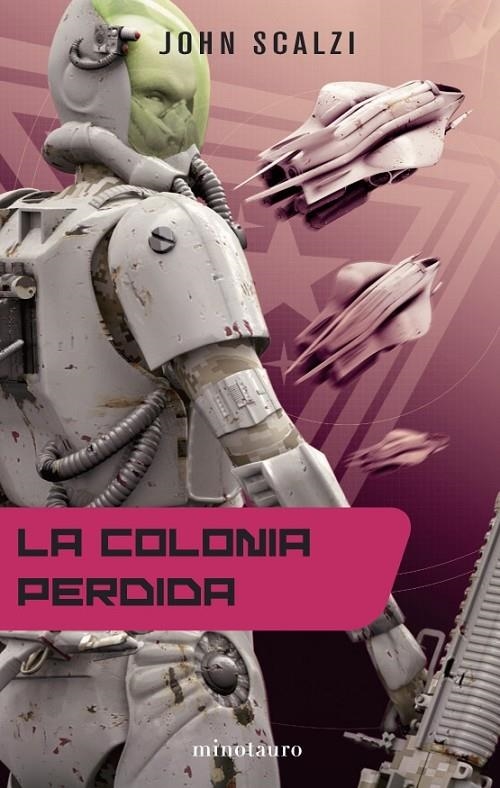 COLONIA PERDIDA, LA | 9788445077337 | SCALZI, JOHN | Librería Castillón - Comprar libros online Aragón, Barbastro