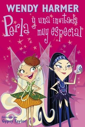 PERLA Y UNA INVITADA MUY ESPECIAL | 9788448828554 | Wendy Harmer Gypsy Taylor | Librería Castillón - Comprar libros online Aragón, Barbastro