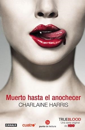 MUERTO HASTA EL ANOCHECER / TRUE BLOOD - PDL | 9788466322829 | HARRIS, CHARLAINE | Librería Castillón - Comprar libros online Aragón, Barbastro