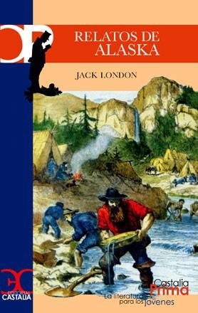 RELATOS DE ALASKA | 9788497402668 | LONDON, JACK | Librería Castillón - Comprar libros online Aragón, Barbastro