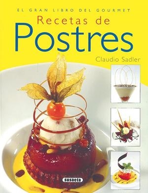 RECETAS DE POSTRES | 9788430568635 | SADLER, CLAUDIO | Librería Castillón - Comprar libros online Aragón, Barbastro