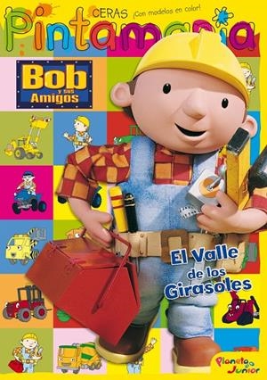 BOB Y SUS AMIGOS PINTAMANIA CERAS VALLE DE LOS GIRASOLES | 9788408085041 | Librería Castillón - Comprar libros online Aragón, Barbastro