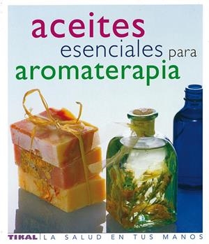 ACEITES ESENCIALES PARA AROMATERAPIA | 9788430563418 | Librería Castillón - Comprar libros online Aragón, Barbastro