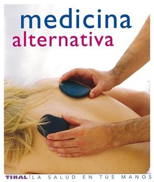 MEDICINA ALTERNATIVA | 9788430563456 | Librería Castillón - Comprar libros online Aragón, Barbastro