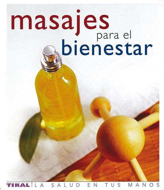 MASAJES PARA EL BIENESTAR | 9788430563401 | Librería Castillón - Comprar libros online Aragón, Barbastro